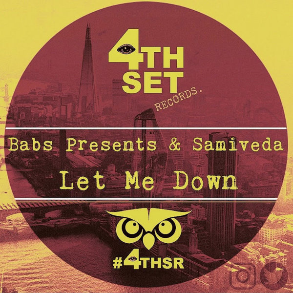 Babs Presents, Samiveda - Let Me Down [4THSR019]